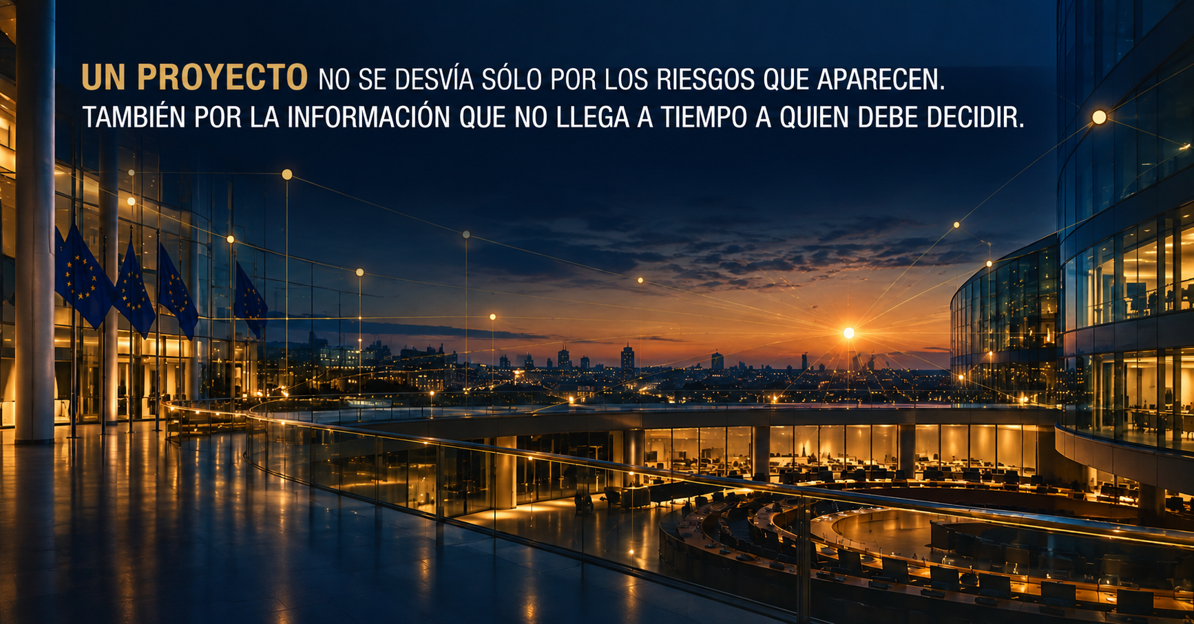 Imagen conceptual ambientada en un hemiciclo institucional europeo al atardecer, con una red de datos convergiendo hacia un único punto de luz - representación visual de cómo la información dispersa de un proyecto se conecta para llegar a tiempo a quien debe decidir.